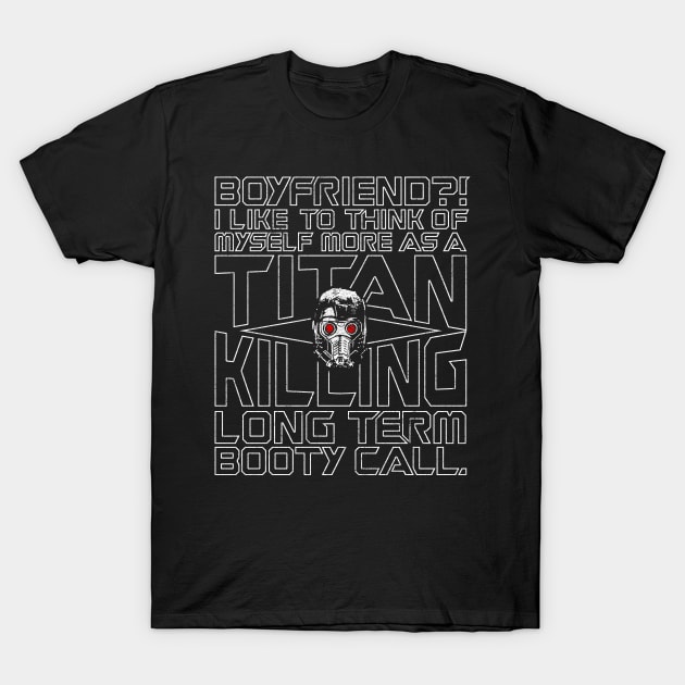 Titan Killing Long Term Booty Call T-Shirt by huckblade